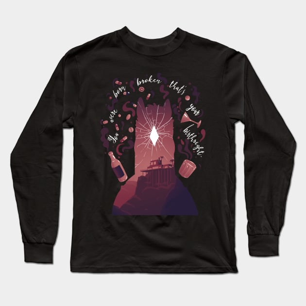 "You were born Broken." Long Sleeve T-Shirt by Spedy1993